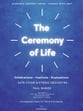 The Ceremony of Life SATB choral sheet music cover